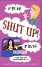 Shut Up! - Part One - Preview