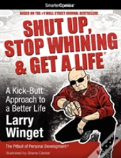 Shut Up, Stop Whining & Get A Life From Smartercomics