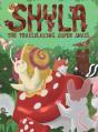 Shyla The Trailblazing Super Snail - Preview