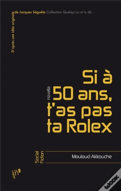 Capa do artigo Si A 50 Ans, T'As Pas Ta Rolex...