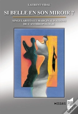 Capa do artigo Si Belle En Son Miroir ? Singularités Et Marginalisations De L'Anthropologie
