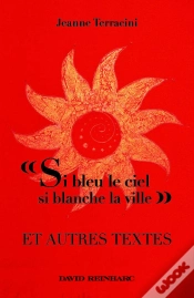 Capa do artigo Si Bleu Le Ciel, Si Blanche La Ville Et Autres Textes ; Un Bref Sejour Dans L