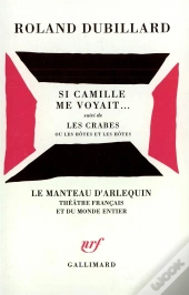 Si Camille Me Voyait... / Les Crabes Ou Les Hotes Et Les Hotes