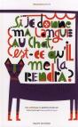 Si Je Donne Ma Langue Au Chat, Est-Ce Qu'Il Me La Rendra ? Anthologie De Poèmes - Preview