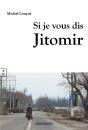 Si Je Vous Dis Jitomir - Preview