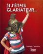 Si J'Étais Gladiateur... - Preview