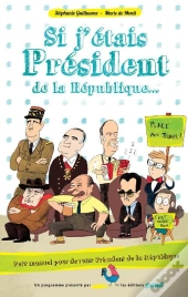 Si J'Etais President De La Republique