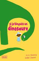 Si Jo Tingues Un Dinosaur