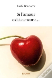 Si L Amour Existe Encore
