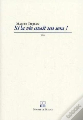 Si La Vie Avait Un Sens !