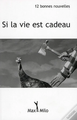 Capa do artigo Si La Vie Est Cadeau ; 12 Bonnes Nouvelles