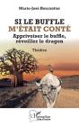 Si Le Buffle M'Était Conté : Apprivoiser Le Buffle, Réveiller Le Dragon - Preview