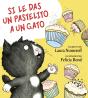 Si Le Das Un Pastelito A Un Gato - Preview