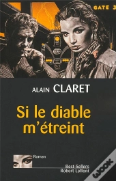 Si Le Diable M'Étreint