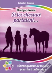 Si Les Chevaux Parlaient....