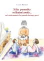 Si Les Proverbes M'Etaient Contes  Ou Le Recit Romance D'Un Proverbe Du Temps Passe - Preview