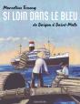 Si Loin Dans Le Bleu - Preview