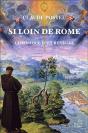 Si Loin De Rome ; Chronique D'Un Renégat - Preview