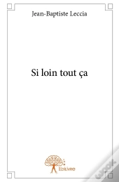 Si Loin Tout Ça
