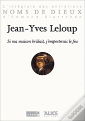Si Ma Maison Brulait, J'Emporterais Le Feu