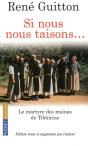 Si Nous Nous Taisons... Le Martyre Des Moines De Tibhirine - Preview