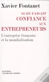 Si On Faisait Confiance Aux Entrepreneurs