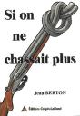 Si On Ne Chassait Plus - Preview