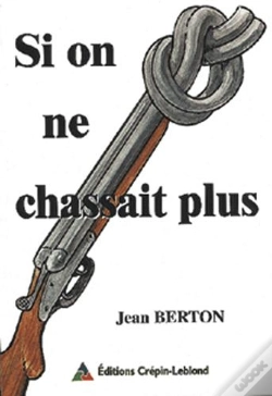Capa do artigo Si On Ne Chassait Plus