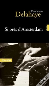 Si Près D'Amsterdam