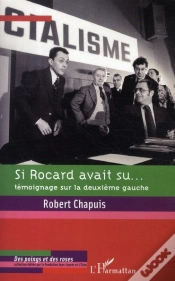 Capa do artigo Si Rocard Avait Su... Témoignage Sur La Deuxième Gauche