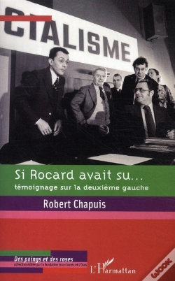 Capa do artigo Si Rocard Avait Su... Témoignage Sur La Deuxième Gauche