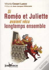 Si Roméo Et Juliette Avaient Vécu Longtemps Ensemble