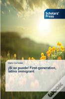 !Si Se Puede! First-Generation, Latino Immigrant