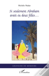 Si Seulement Abraham Avait Eu Deux Filles...