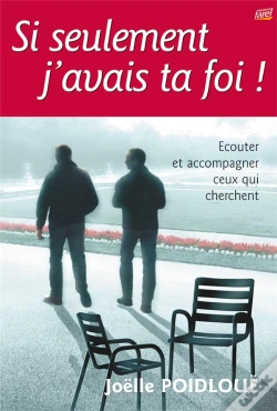 Capa do artigo Si Seulement J'Avais Ta Foi ! - Ecouter Et Accompagner Ceux Qui Cherchent