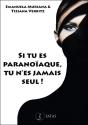 Si Tu Es Paranoïaque Tu N'Es Jamais Seul - Preview