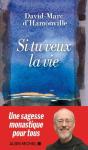 Si Tu Veux La Vie : Les Conseils Éclairés D'Un Esprit Libre - Preview