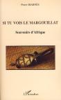 Si Tu Vois Le Margouillat ; Souvenirs D'Afrique - Preview