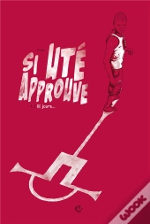 Si Uté Approuve T.1 ; 111 Jours...