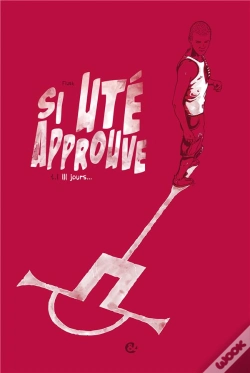 Capa do artigo Si Uté Approuve T.1 ; 111 Jours...