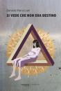 Si Vede Che Non Era Destino - Preview