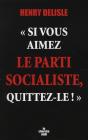 "Si Vous Aimez Le Parti Socialiste, Quittez-Le !" - Preview