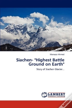 Capa do artigo Siachen- "Highest Battle Ground On Earth"