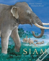 Siam ; La Grande Histoire De Siam, Éléphant D'Asie