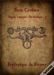 Capa do artigo Siana, Vampire Alchimique 3 : Feux Croises