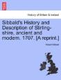 Sibbald'S History And Description Of Sti - Preview