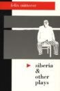 Siberia And Other Plays - Preview