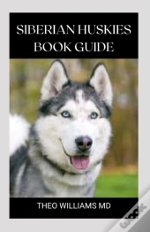 Siberian Huskies Book Guide
