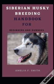 Capa do artigo Siberian Husky Breeding Handbook For Beginners And Dummies