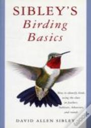Sibley'S Birding Basics